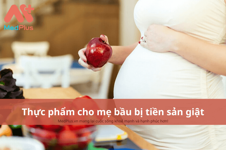 món ăn cho bà bầu bị tiền sản giật