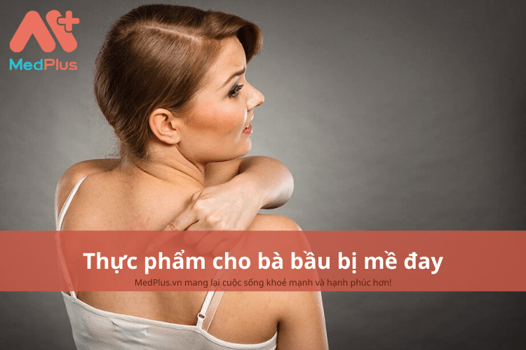 Thực phẩm cho bà bầu bị mề đay