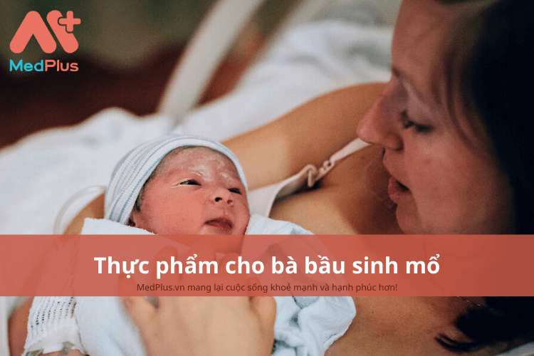 Món ăn cho bà bầu sau sinh mổ