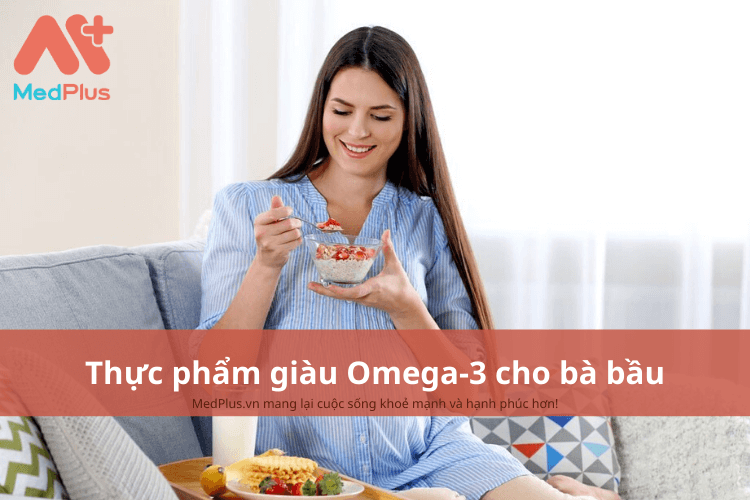 Thực phẩm giàu Omega-3 cho bà bầu
