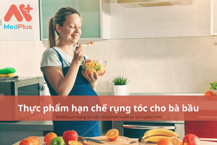 Thực phẩm giúp hạn chế rụng tóc cho mẹ bầu