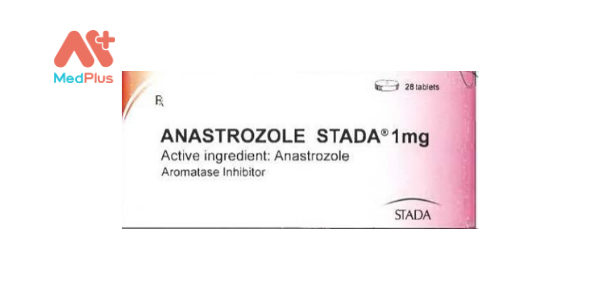 Thuốc chứa hoạt chất Anastrozole.