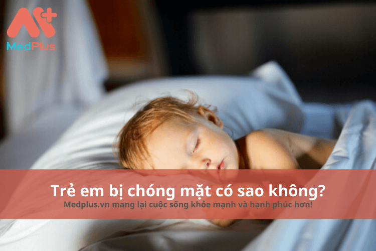 Trẻ em bị chóng mặt có sao không