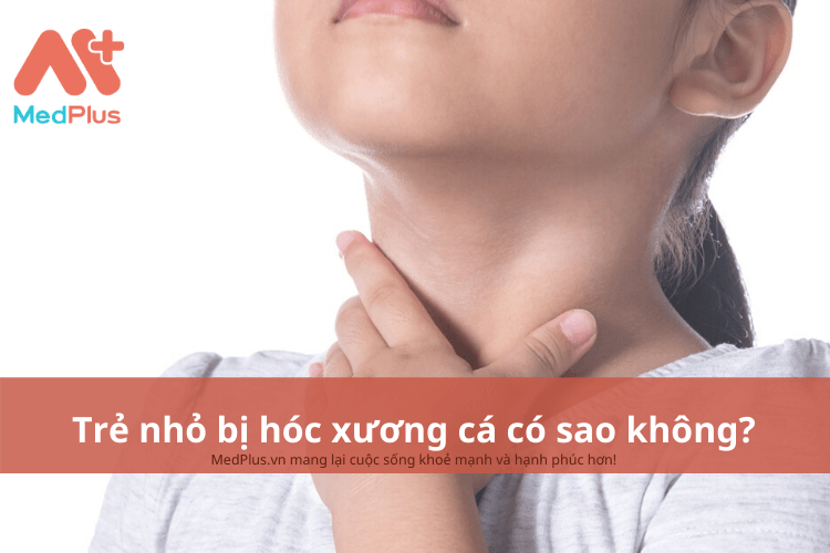 Trẻ nhỏ bị hóc xương cá có sao không?