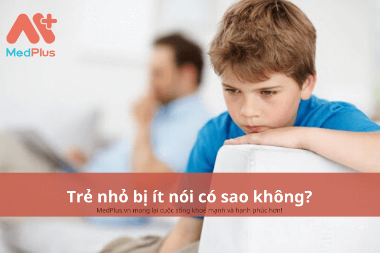 Trẻ nhỏ bị ít nói có sao không? 