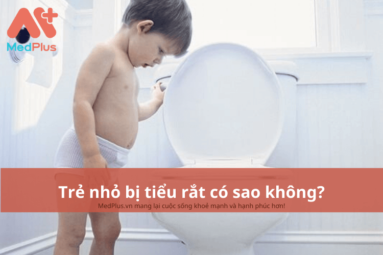 Trẻ nhỏ bị tiểu rắt có sao không?