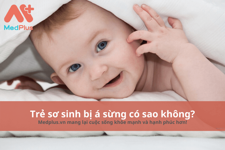 Trẻ sơ sinh bị á sừng có sao không