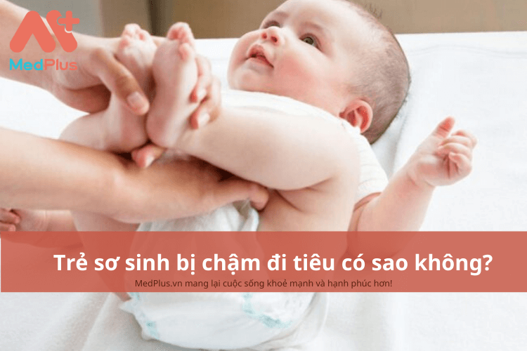 Trẻ sơ sinh bị chậm đi tiêu có sao không? Những điều bố mẹ cần biết 135 Trẻ sơ sinh bị chậm đi tiêu có sao không?
