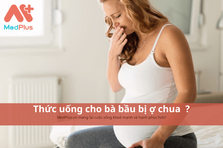 Thức uống cho bà bầu bị ợ chua