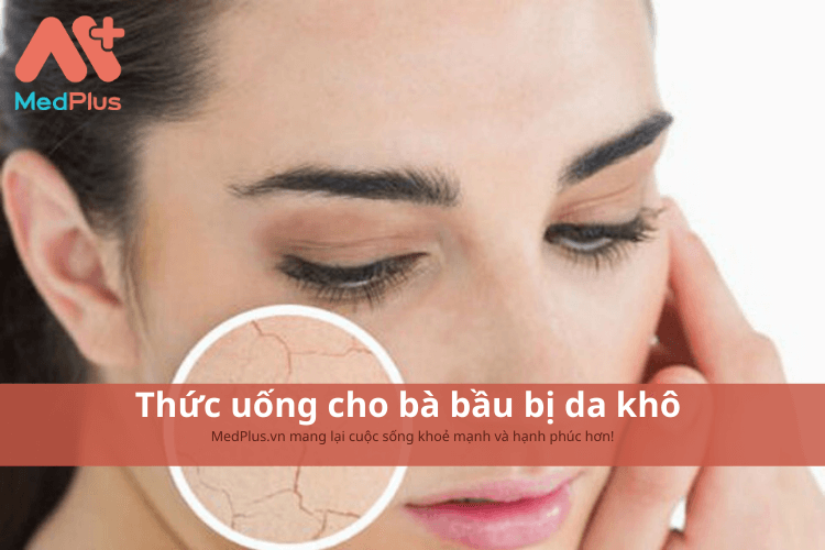 Thức uống cho bà bầu bị da khô