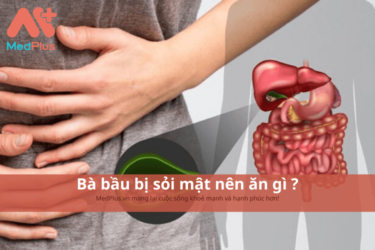 Bà bầu bị sỏi mật nên ăn gì