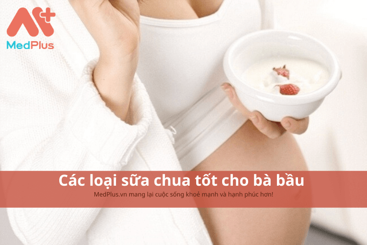 Các loại sữa chua tốt cho bà bầu bổ sung canxi và khoáng chất 139 Các loại sữa chua tốt cho bà bầu