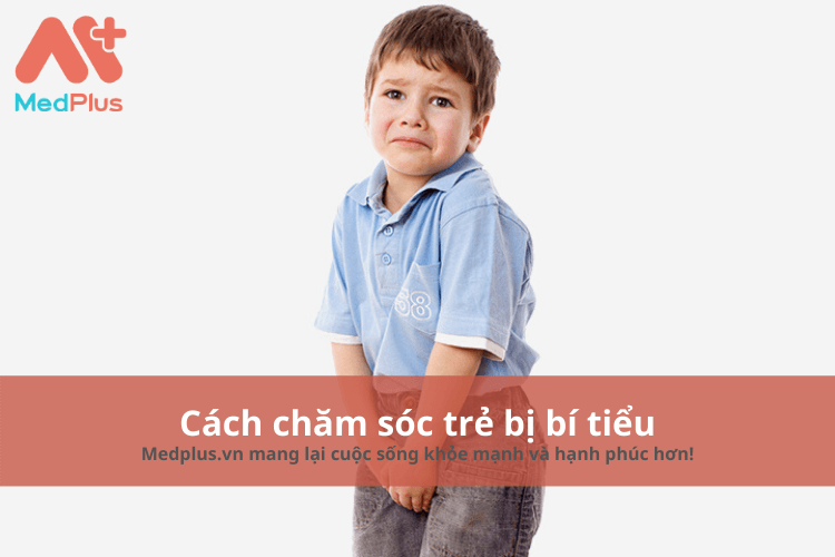 Chăm sóc cho trẻ bị bí tiểu