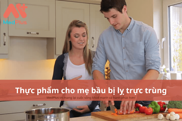 Mẹ bầu bị lỵ trực trùng nên ăn gì để duy trì chế độ dinh dưỡng?