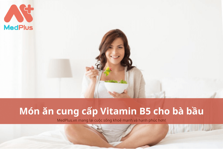 món ăn giàu vitamin B5 cho bà bầu