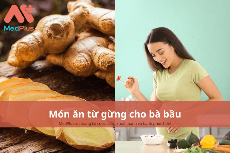 món ăn từ gừng cho bà bầu