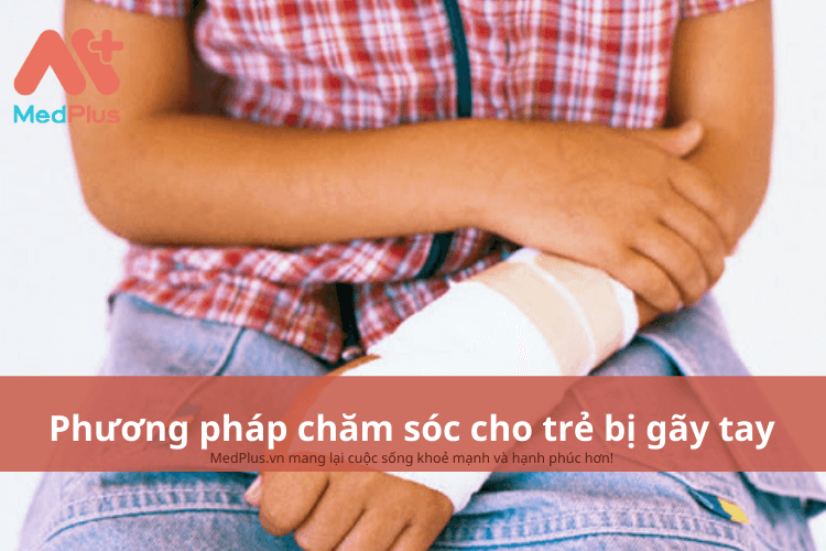 Phương pháp chăm sóc cho trẻ bị gãy tay an toàn và hiệu quả