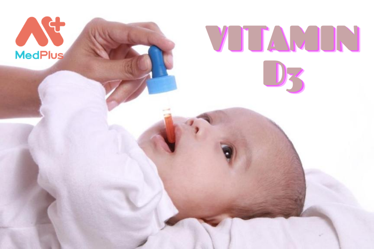 Tác dụng của vitamin D3 cho trẻ