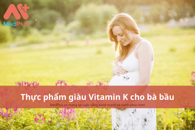 thực phẩm giàu vitamin K cho bà bầu