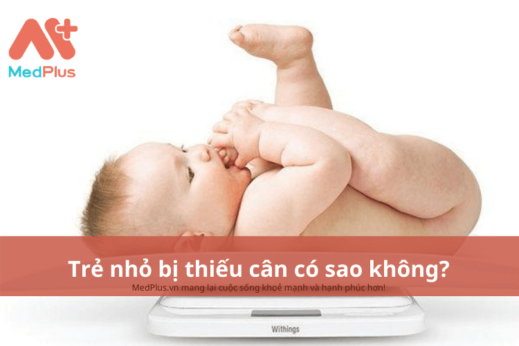 Trẻ nhỏ bị thiếu cân có sao không?