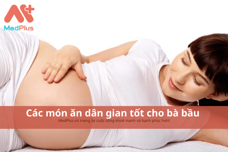 Món ăn dân gian tốt cho bà bầu