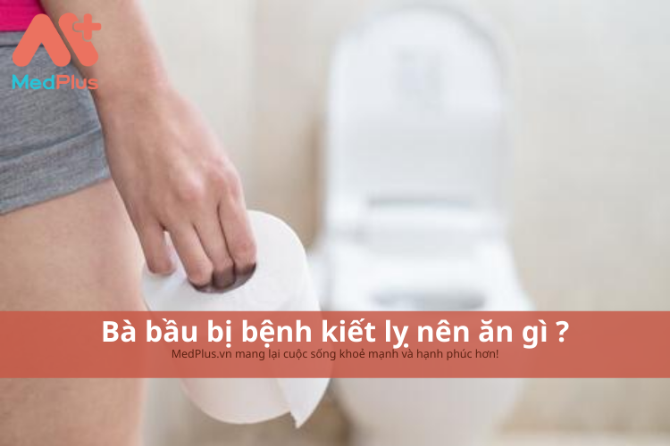 Bà bầu bị kiết lỵ nên ăn gì ? Món ăn dành cho bà bầu bị kiết lỵ 130 Bà bầu bị kiết lỵ nên ăn gì ? Món ăn dành cho bà bầu bị kiết lỵ