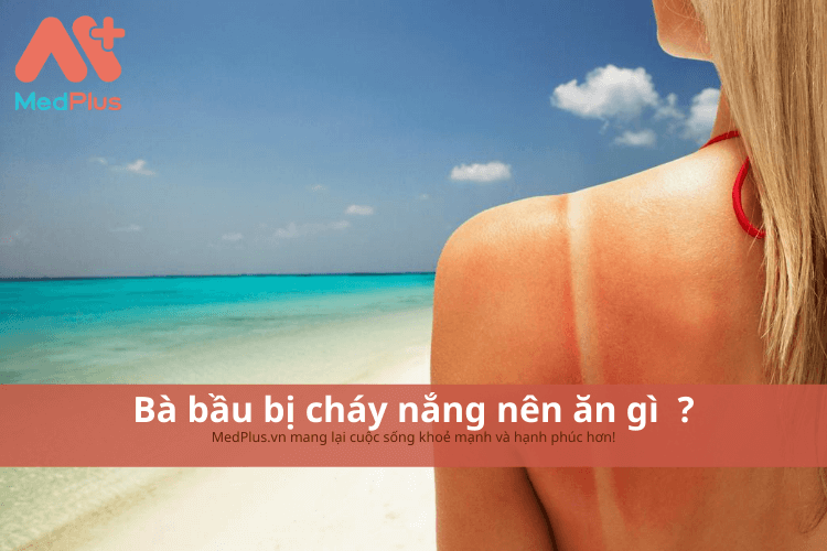 ba bau bi chay nang - Medplus