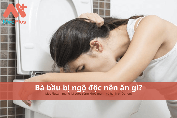 Bà bầu bị ngộ độc