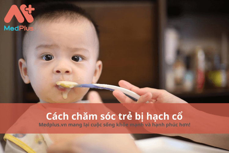 cách chăm sóc trẻ bị hạch cổ