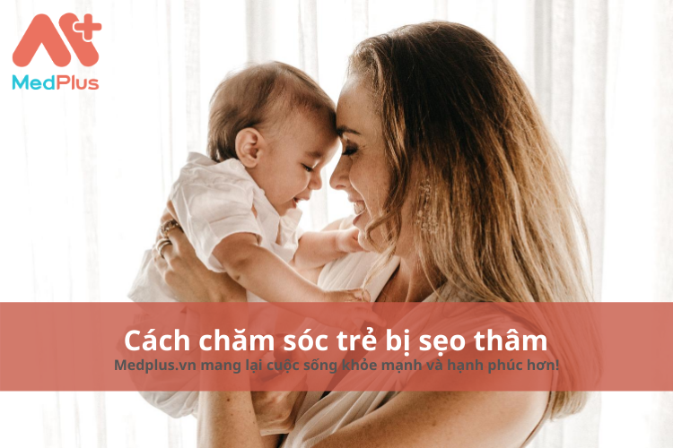 cách chăm sóc trẻ bị sẹo thâm