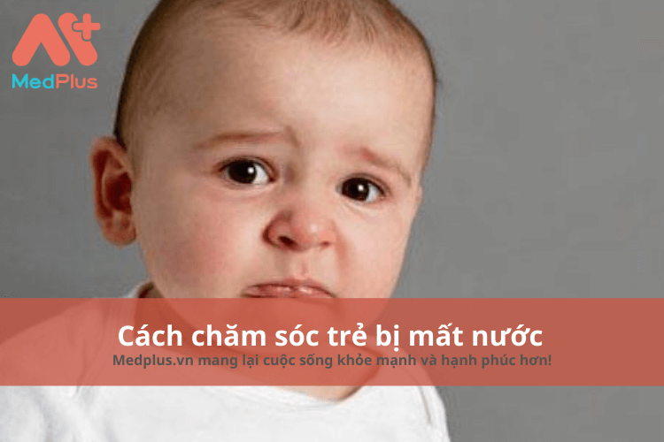 Cách chăm sóc trẻ em bị mất nước