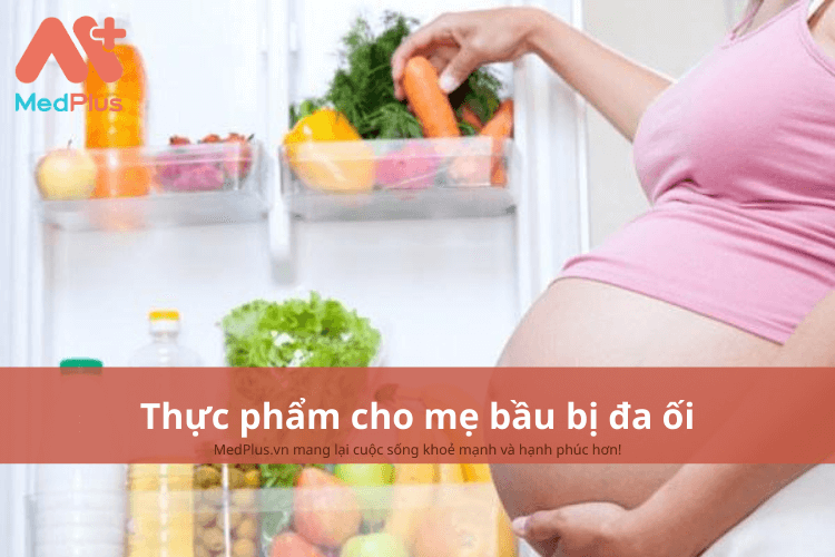 Mẹ bầu bị đa ối nên ăn gì để giảm các triệu chứng ảnh hưởng thai nhi?