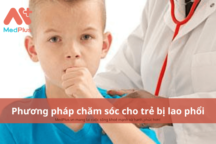 Phương pháp chăm sóc trẻ bị lao phổi an toàn và hiệu quả 2 Phương pháp chăm sóc trẻ bị lao phổi an toàn và hiệu quả