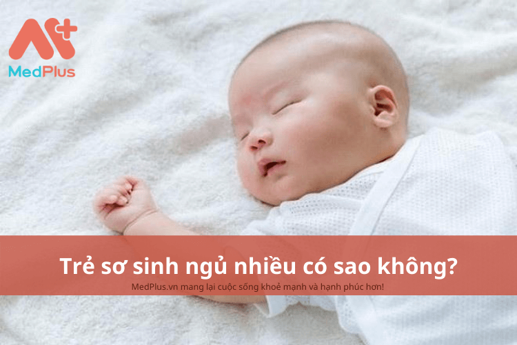 Trẻ sơ sinh ngủ nhiều có sao không?