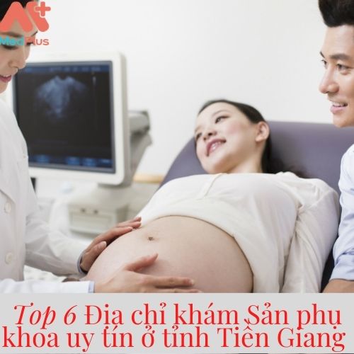 Cơ sở khám Sản phụ khoa uy tín ở Tiền Giang