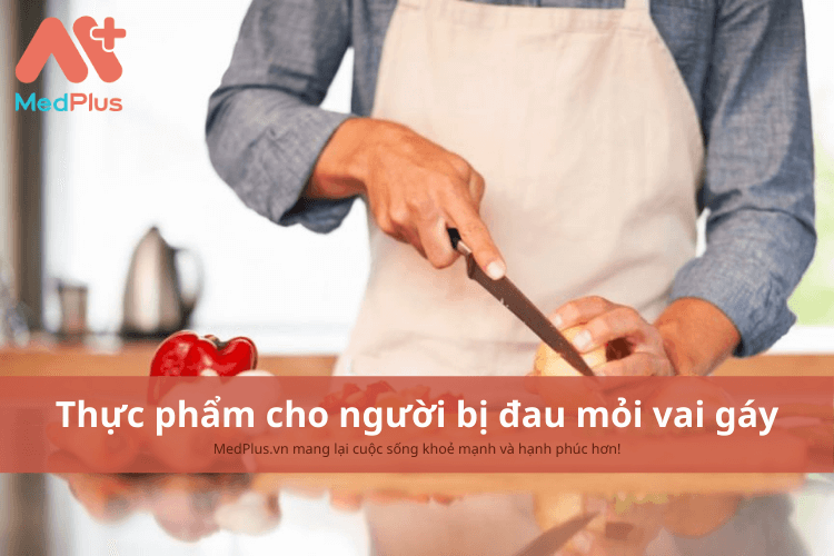 Người bị đau mỏi vai gáy nên ăn gì để phụ hồi sức khỏe nhanh chóng?