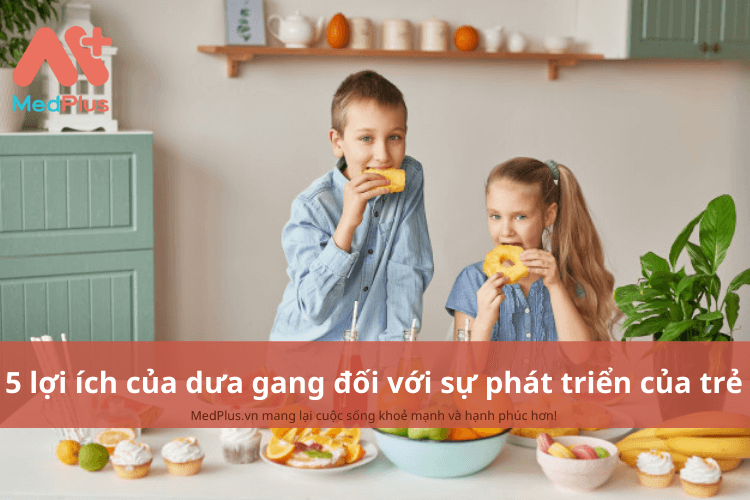 5 lợi ích của dưa gang đối với sự phát triển của trẻ mẹ cần biết