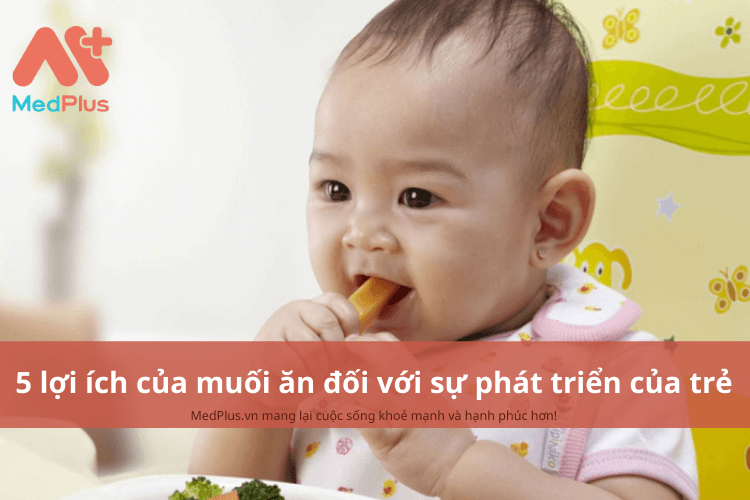 5 lợi ích của muối ăn đối với sự phát triển của trẻ mẹ cần biết