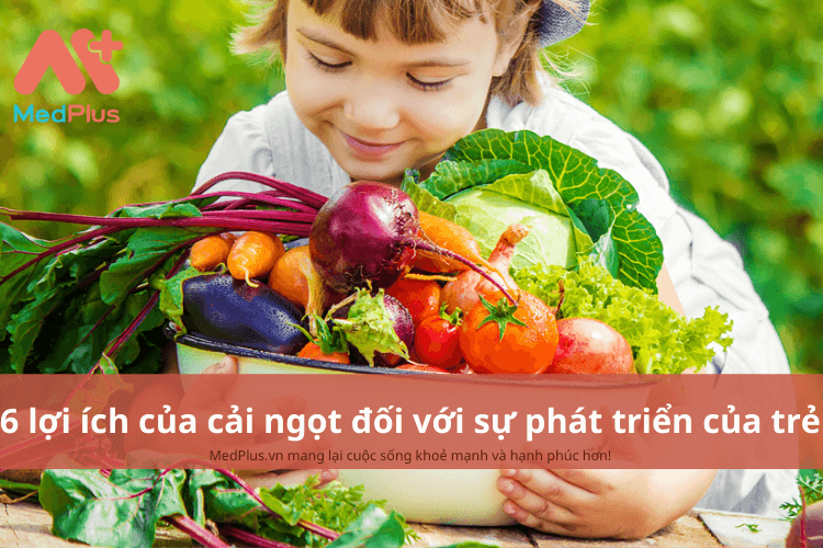 6 lợi ích của cải ngọt đối với sự phát triển toàn diện của trẻ