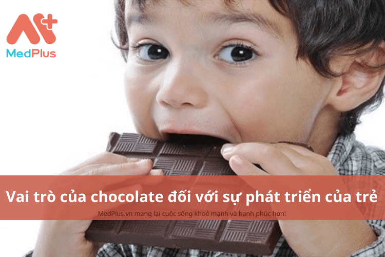 Vai trò của chocolate đối với sự phát triển toàn diện của trẻ