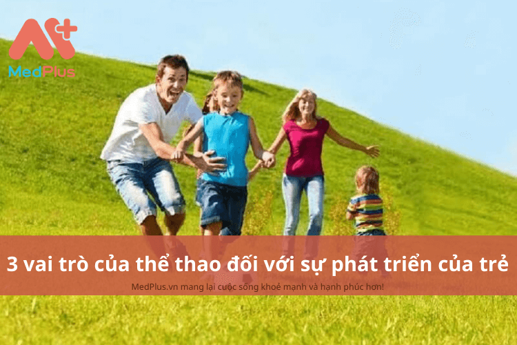 3 lợi ích của thể thao đối với sự phát triển toàn diện của trẻ