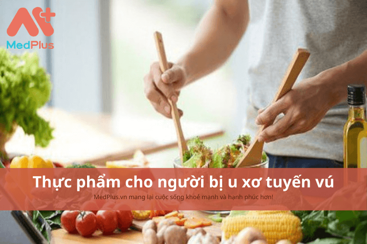 Người bị u xơ tuyến vú nên ăn gì để phục hồi bệnh nhanh chóng?