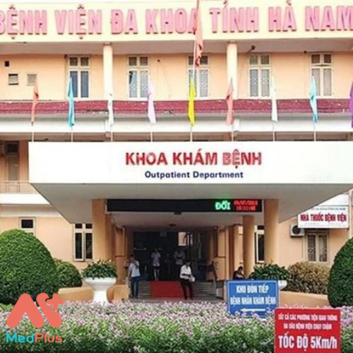 Bệnh viện Đa khoa tỉnh Hà Nam là cơ sở thăm khám uy tín