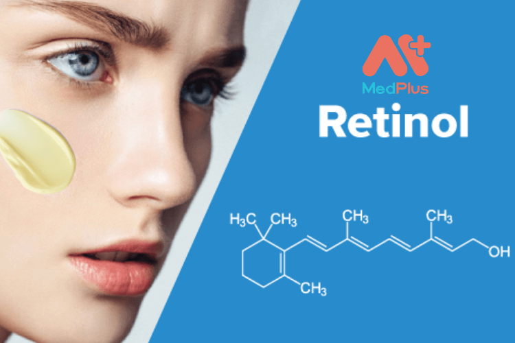 Retinol là gì? Bạn cần lưu ý khi sử dụng sản phẩm có chứa retinol?