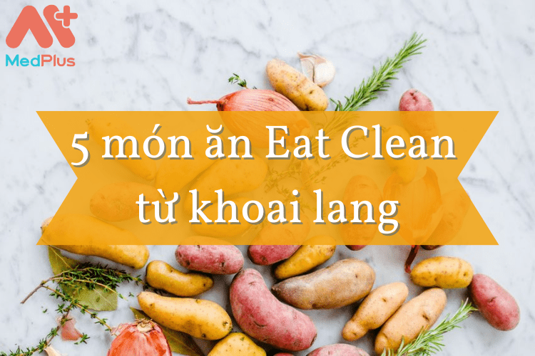 Món ăn Eat Clean từ khoai lang