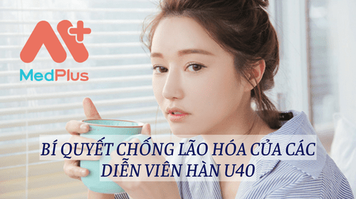 BI QUYET CHONG LAO HOA CUA CAC DIEN VIEN HAN U40 - Medplus