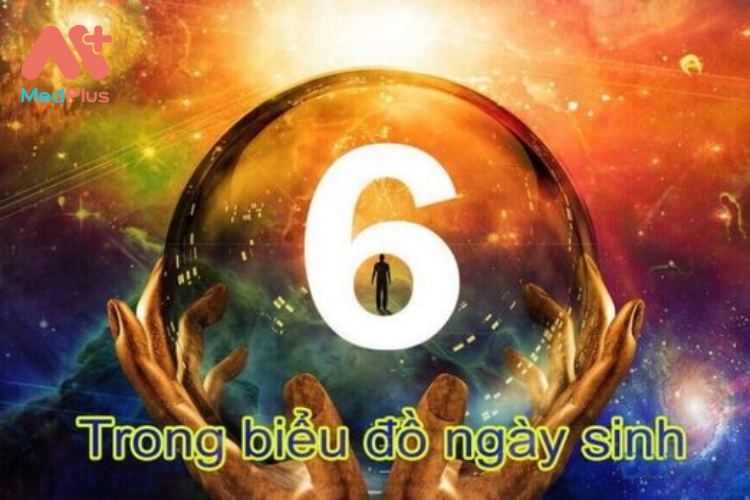 Ý nghĩa số 6 trong biểu đồ ngày sinh