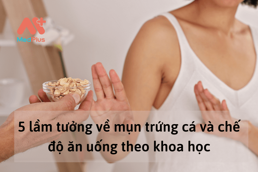 mụn trứng cá và chế độ ăn