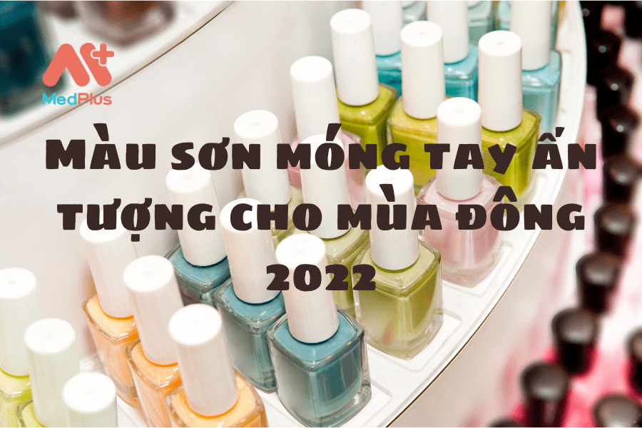 Màu sơn móng tay ấn tượng cho mùa đông 2022