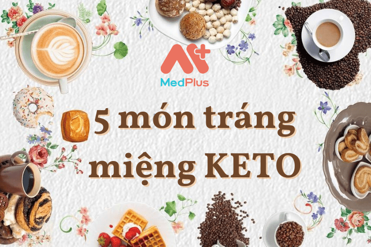 Top 5 món tráng miệng Keto